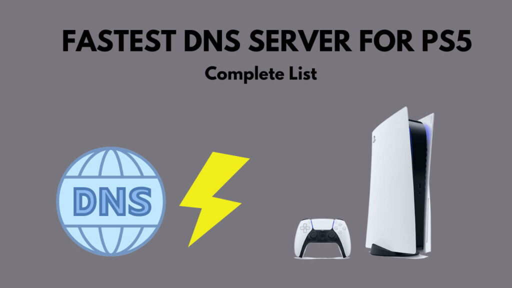 Top 7 Best DNS For PS5 Currently